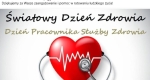 7 kwietnia – Światowy Dzień Zdrowia i Dzień Pracownika Służby Zdrowia